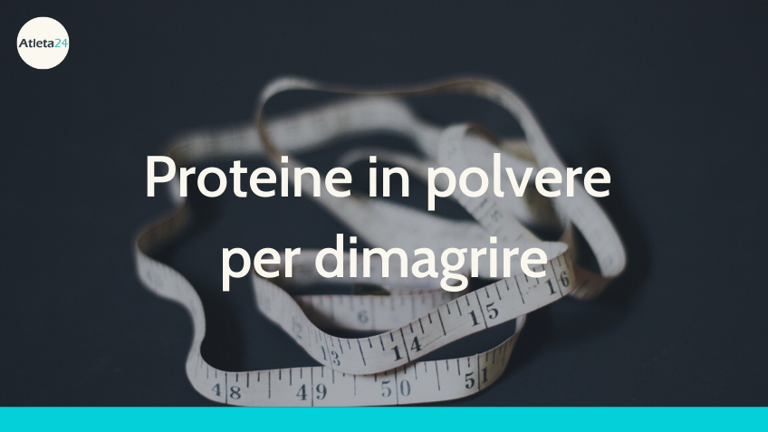 Proteine in polvere per dimagrire