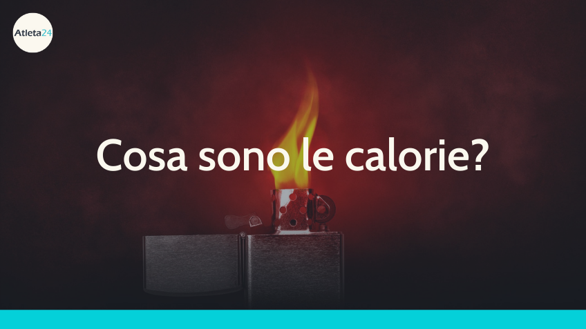 Cosa sono le calorie